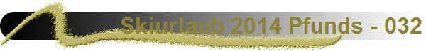 Skiurlaub 2014 Pfunds - 032